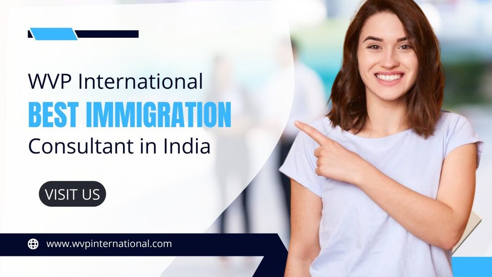 WVP International | Best immigration consultants in Delhi 