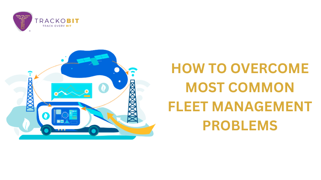 How to Overcome Most Common Fleet management Problems
