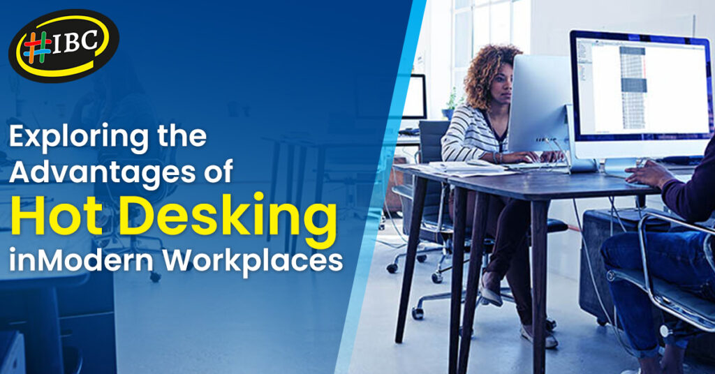Hot Desking in Modern Workplaces